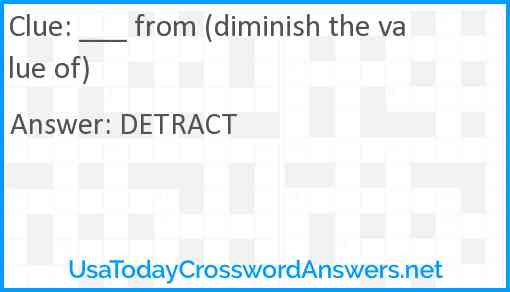 ___ from (diminish the value of) Answer