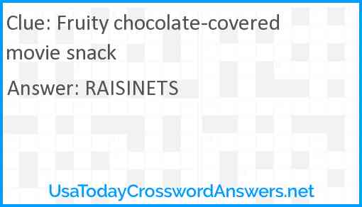 Fruity chocolate-covered movie snack Answer