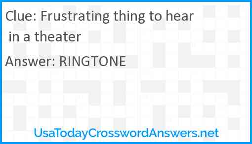 Frustrating thing to hear in a theater Answer