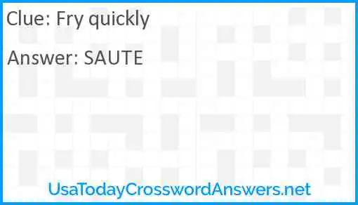 Fry quickly Answer