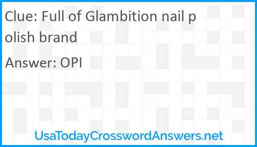 Full of Glambition nail polish brand Answer