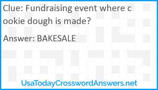 Fundraising event where cookie dough is made? Answer