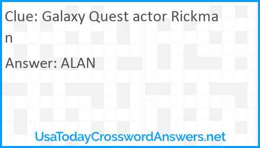 Galaxy Quest actor Rickman Answer