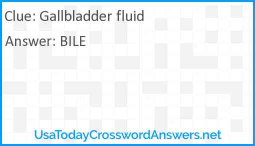 Gallbladder fluid Answer