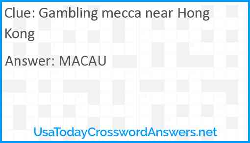 Gambling mecca near Hong Kong Answer