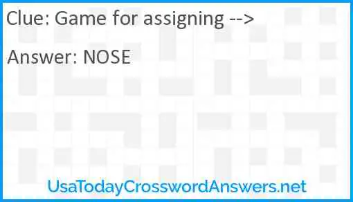 Game for assigning --> Answer