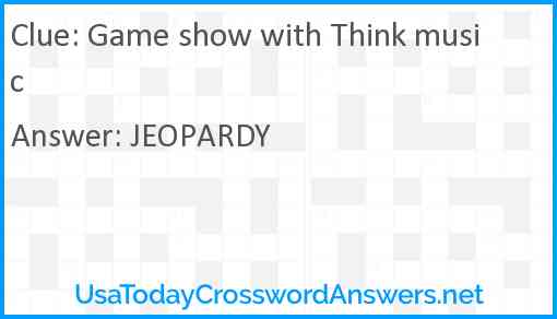 Game show with Think music Answer