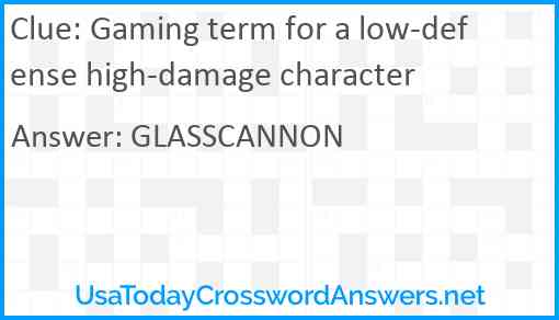 Gaming term for a low-defense high-damage character Answer