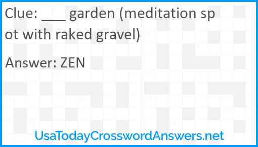 ___ garden (meditation spot with raked gravel) Answer