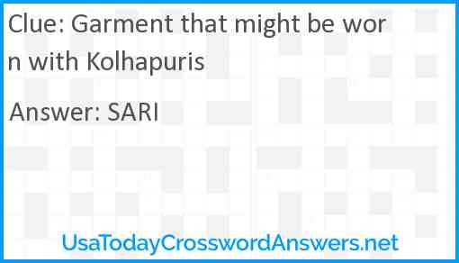 Garment that might be worn with Kolhapuris Answer