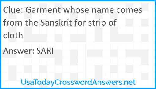 Garment whose name comes from the Sanskrit for strip of cloth Answer
