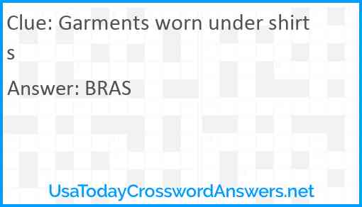 Garments worn under shirts Answer