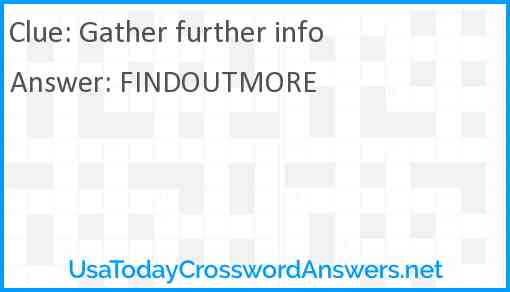Gather further info Answer