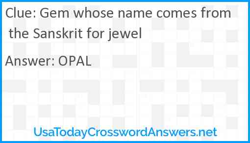 Gem whose name comes from the Sanskrit for jewel Answer