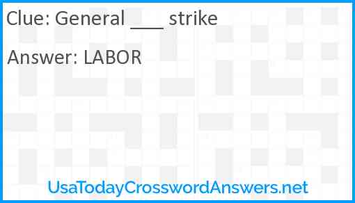 General ___ strike Answer