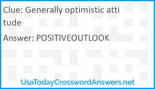 Generally optimistic attitude Answer