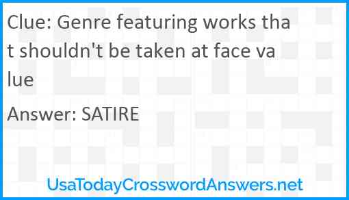 Genre featuring works that shouldn't be taken at face value Answer