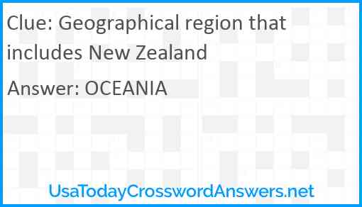 Geographical region that includes New Zealand Answer