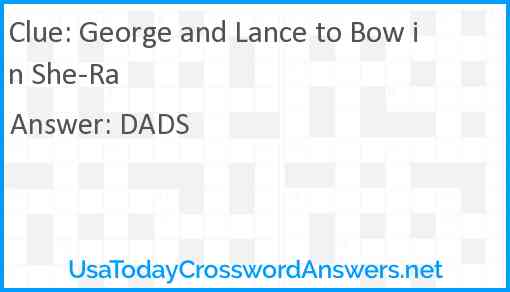 George and Lance to Bow in She-Ra Answer