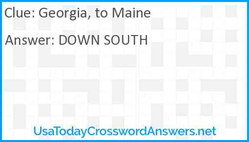 Georgia, to Maine Answer