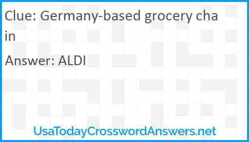 Germany-based grocery chain Answer