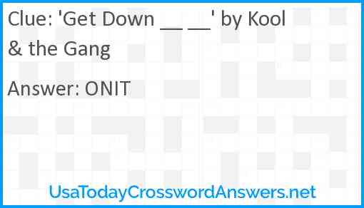 'Get Down __ __' by Kool & the Gang Answer