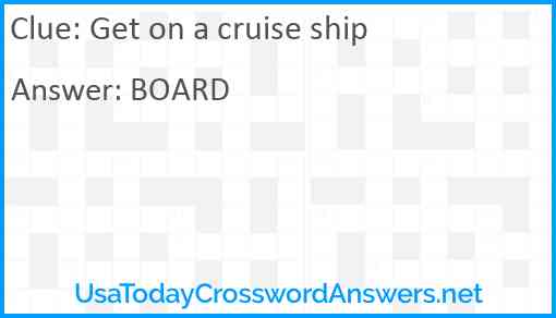 Get on a cruise ship Answer