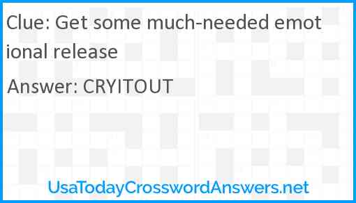 Get some much-needed emotional release Answer