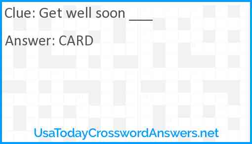 Get well soon ___ Answer