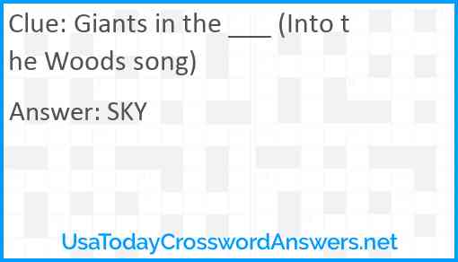 Giants in the ___ (Into the Woods song) Answer