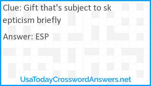 Gift that's subject to skepticism briefly Answer