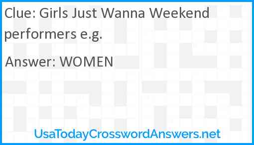 Girls Just Wanna Weekend performers e.g. Answer