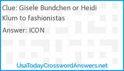 Gisele Bundchen or Heidi Klum to fashionistas Answer