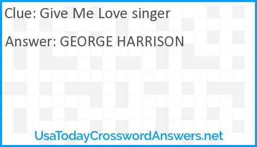 Give Me Love singer Answer