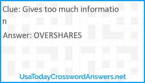 Gives too much information Answer