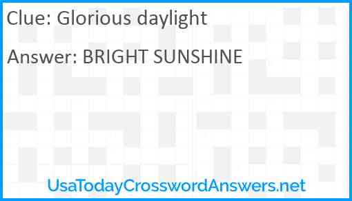 Glorious daylight Answer