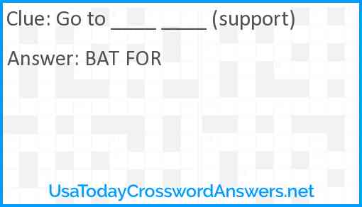 Go to ____ ____ (support) Answer