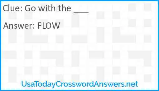 Go with the ___ Answer