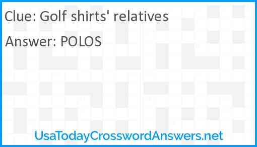 Golf shirts' relatives Answer