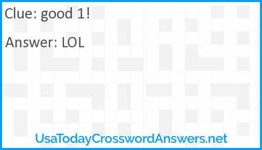 good 1! Answer