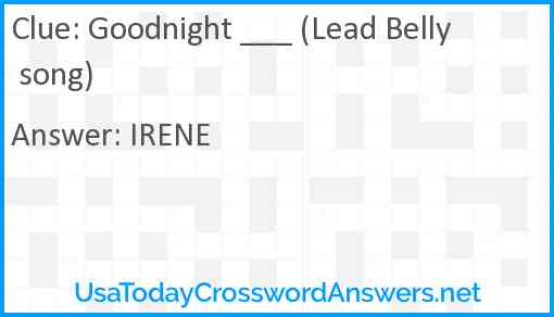 Goodnight ___ (Lead Belly song) Answer