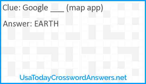 Google ___ (map app) Answer