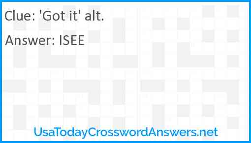 'Got it' alt. Answer