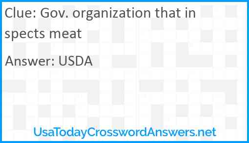 Gov. organization that inspects meat Answer