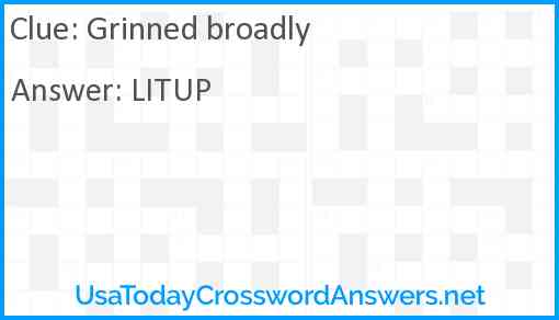 Grinned broadly Answer