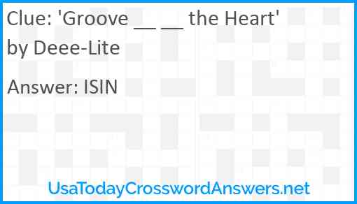 'Groove __ __ the Heart' by Deee-Lite Answer