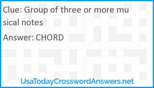 Group of three or more musical notes Answer