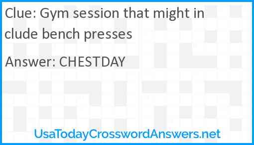Gym session that might include bench presses Answer