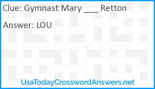Gymnast Mary ___ Retton Answer