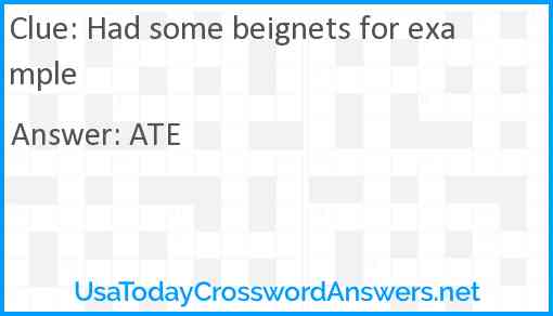 Had some beignets for example Answer